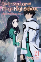 The Irregular at Magic High School, Vol. 21 (light novel) 1975345185 Book Cover