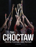 The Choctaw (Indigenous Peoples) B0GHPRJLVG Book Cover