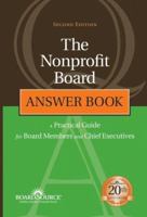 The Nonprofit Board Answer Book: A Practical Guide for Board Members and Chief Executives 0787994618 Book Cover