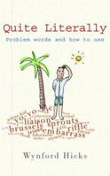 Quite literally: Problem words and how to use them 0415320194 Book Cover