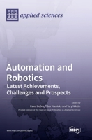 Automation and Robotics: Latest Achievements, Challenges and Prospects 3036533133 Book Cover