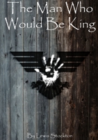 The Man Who Would Be King 0244792631 Book Cover