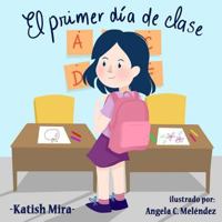 El Primer Dia de Clases 1985757966 Book Cover