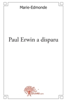 Paul Erwin a disparu (French Edition) 2332450335 Book Cover