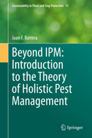 Beyond IPM: Introduction to the Theory of Holistic Pest Management 3030433692 Book Cover