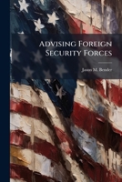 Advising Foreign Security Forces: Implications of Korea and Vietnam 124944098X Book Cover