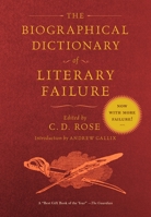 The Biographical Dictionary of Literary Failure 1612193781 Book Cover