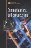 Communications and Broadcasting (Milestones in Discovery and Invention Series) 0816057486 Book Cover