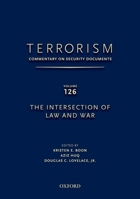 Terrorism: Commentary on Security Documents Volume 126: The Intersection of Law and War 019991592X Book Cover