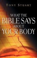 What the Bible Says about Your Body 1600348696 Book Cover