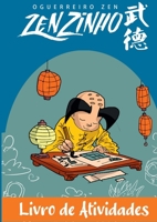 O Guerreiro Zen: Zenzinho - Livro de Atividades (Portuguese Edition) B0DQ8LCFX5 Book Cover