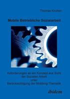 Mobile Betriebliche Sozialarbeit: Anforderungen An Ein Konzept Aus Sicht Der Sozialen Arbeit Unter Berücksichtigung Der Mobbing-Thematik 3898213706 Book Cover