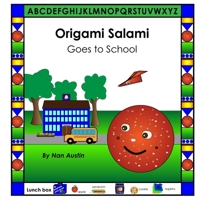 Origami Salami Goes to School 0960040943 Book Cover