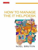 How to Manage the I.T. Helpdesk 0750638117 Book Cover