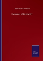 Elements Of Geometry: With Practical Applications To Mensuration 1015319513 Book Cover