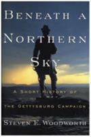 Beneath a Northern Sky: A Short History of the Gettysburg Campaign (The American Crisis Series, No. 12) 0842029338 Book Cover
