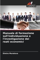 Manuale di formazione sull'individuazione e l'investigazione dei reati economici (Italian Edition) 6208305764 Book Cover