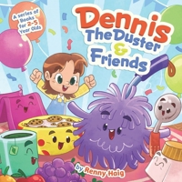 Dennis The Duster and Friends: Dennis and Friends help with Breakfast B0FP4GJXT1 Book Cover