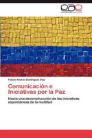 Comunicación e Iniciativas por la Paz 3847368524 Book Cover
