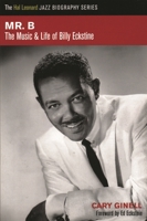 Mr. B: The Music and Life of Billy Eckstine 1458419800 Book Cover