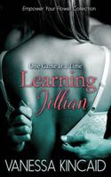 Learning Jillian: One Game at a Time (Empower Your Flower Collection) 0997644109 Book Cover