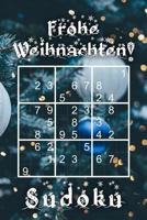 Frohe Weihnachten - Sudoku: 330 Rätsel Weihnachtsgrüße | mittel - schwer - experte | Mit Lösungen und Anleitung | Reisegröße ca. DIN A5 1790849314 Book Cover