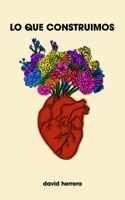 Lo que construimos B0BD2H2KGJ Book Cover