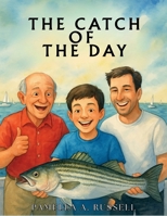 The Catch Of The Day B0FSHTG6J6 Book Cover