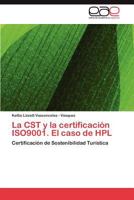 La CST y la certificación ISO9001. El caso de HPL: Certificación de Sostenibilidad Turística 3659033758 Book Cover