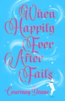When Happily Ever After Fails: A Novel 1684632404 Book Cover