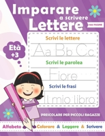 Imparare a scrivere lettere per ragazze: Libri per imparare a scrivere Lettere e parole e phrasi gradualmente. Impariamo l'alfabeto. Libro di attività ... scrittura per età 3-5 anni) B086Y4TLNR Book Cover