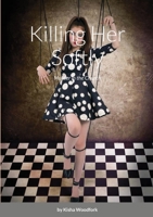 Killing Her Softly: Murder in the Church 1716960711 Book Cover
