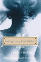 Everything Forbidden 0061283940 Book Cover