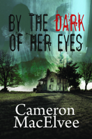 By the Dark of Her Eyes 1626398348 Book Cover