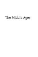 The Middle Ages, Sketches And Fragments... 1120904048 Book Cover