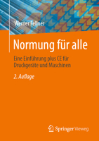 Normung für alle: Eine Einführung plus CE für Druckgeräte und Maschinen 3658414421 Book Cover