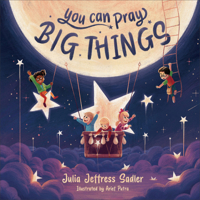 You Can Pray Big Things 1540902846 Book Cover