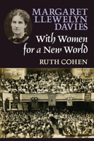 Margaret Llewelyn Davies: With Women For a New World 085036759X Book Cover