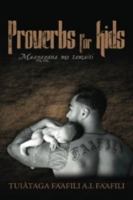 Proverbs for kids: Muagagana mo tamaiti 1544998988 Book Cover