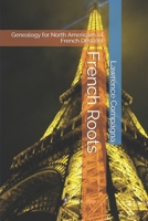 French Roots: Genealogy for North Americans of French Descent B08731C66S Book Cover