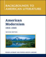 American Modernism, 1910 - 1945 (Backgrounds to American Literature) 1604134887 Book Cover