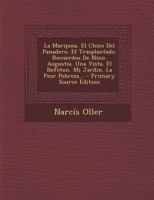 La Mariposa: El Chico Del Panadero. El Trasplantado. Recuerdos De Ni�o. Angustia. Una Visita. El Bofet�n. Mi Jardin. La Peor Pobreza 1016806442 Book Cover