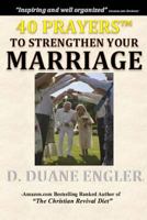 40 Prayers to Strengthen Your Marriage 1494921790 Book Cover