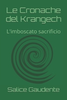Le Cronache del Krangech: L'imboscato sacrificio (Italian Edition) B0DF5QVZ4H Book Cover
