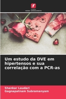 Um estudo da DVE em hipertensos e sua correlação com a PCR-as (Portuguese Edition) 6207009916 Book Cover