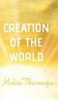 CREATION OF THE WORLD 0464843472 Book Cover