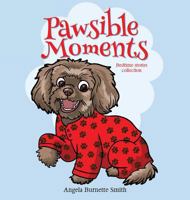 Pawsible Moments 1545618305 Book Cover