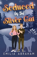 Seduced by the Sliver Cat 1961802090 Book Cover