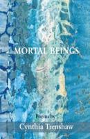 Mortal Beings 1635349184 Book Cover