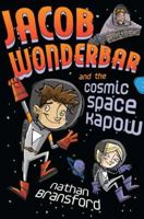 Jacob Wonderbar and the Cosmic Space Kapow 0142420972 Book Cover